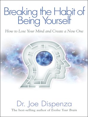 cover image of Breaking the Habit of Being Yourself